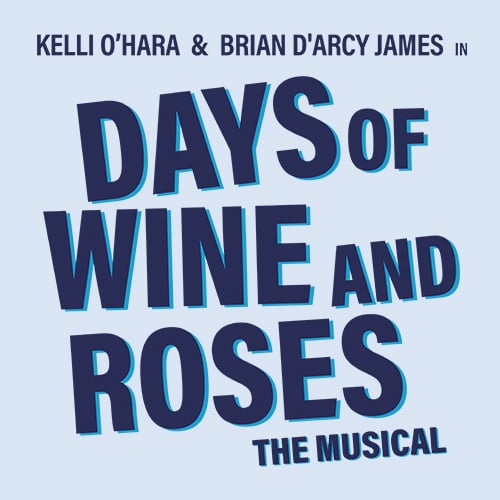 Broadway Show - Days of Wine and Roses