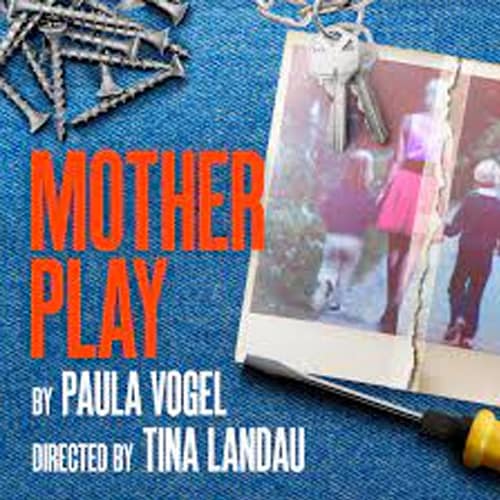 Broadway Show - Mother Play