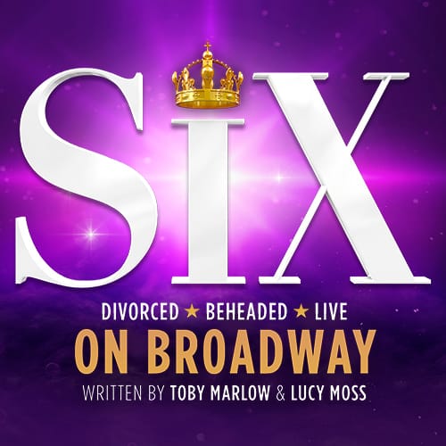 Broadway Show - Six